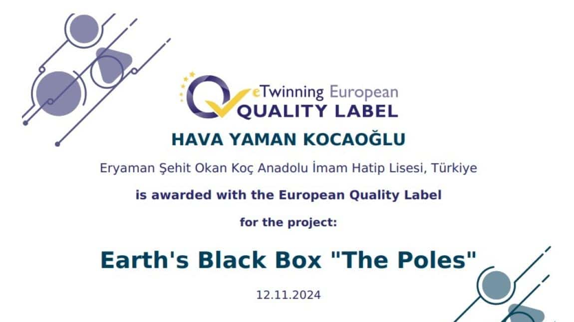 Earth's Black Box ''The Poles'' etwinning projesi Avrupa Kalite Etiketi ile ödüllendirildi